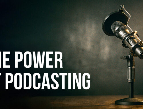 The Power of Podcasting